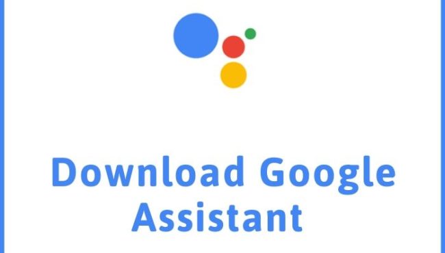 Google Assistant Apk Download Latest version 2022