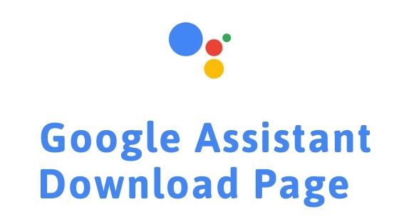 Google Assistant Apk Download Page