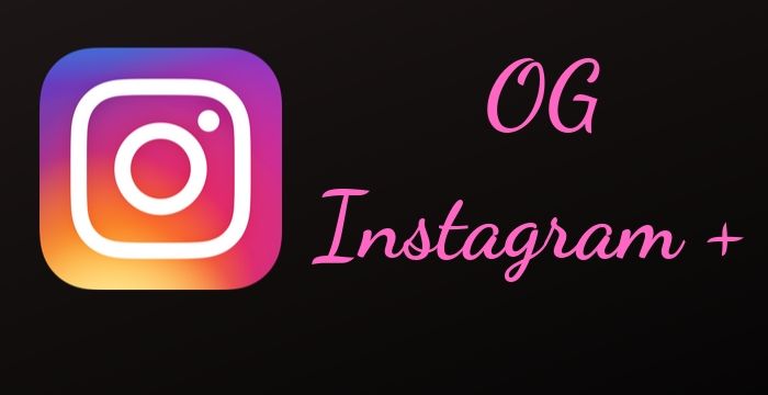 Og Instagram Apk 15.4 Download Latest version 2022