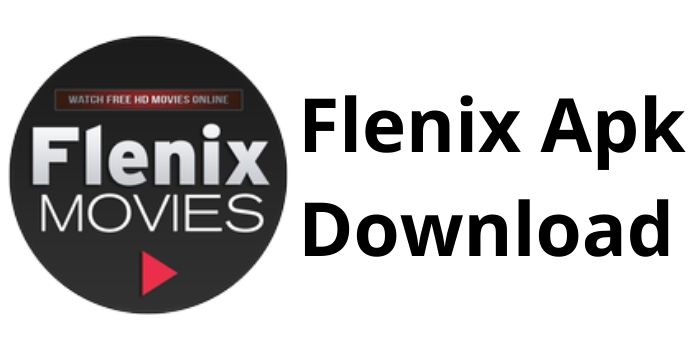 Flenix Apk Download for Android [Latest] 2022