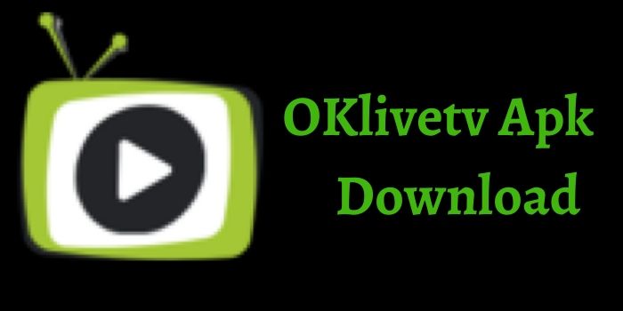 OKlivetv Apk Download