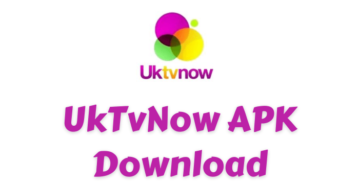 UkTvNow APK v9.5 Download For Android 2022