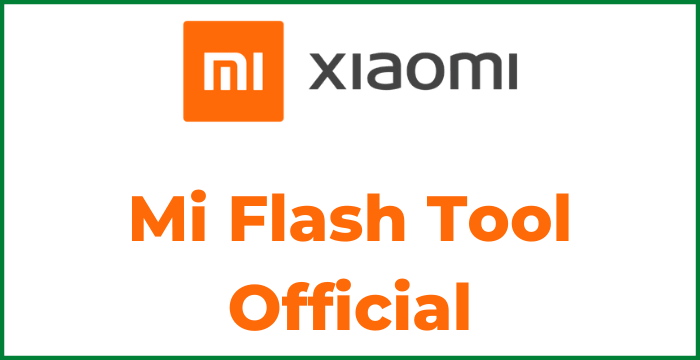 Mi Flash Tool Official