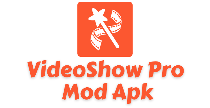 VideoShow Pro v10.2 MOD Apk (Premium Unlocked+VIP)