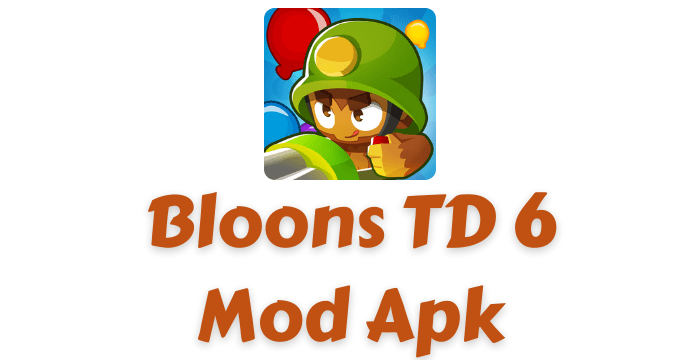 Bloons TD 6 Mod Apk