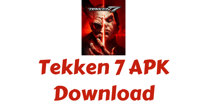 Tekken 7 Apk Download ISO File Latest Version