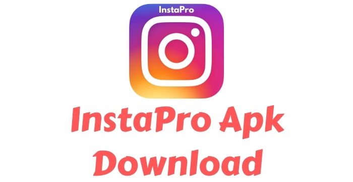InstaPro Apk Download Latest Version (100% Working)