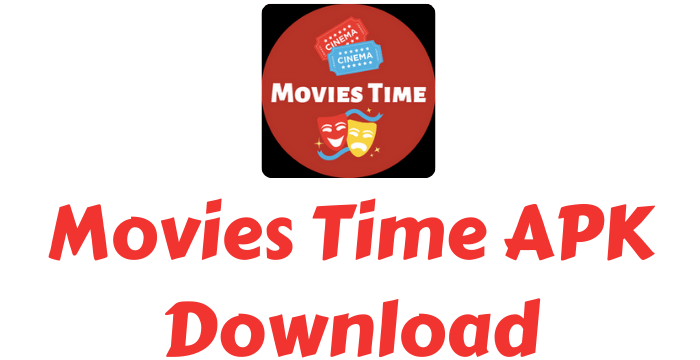 Movies Time Apk v10.7 (Ad-Free + MOD) Movies & Web Series