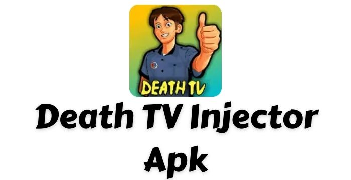 Death TV Injector Apk v5.8 (Updated)