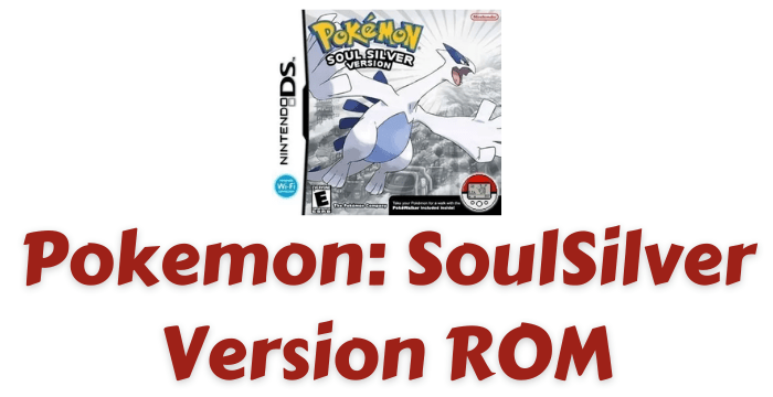 Pokemon: SoulSilver Version ROM Download