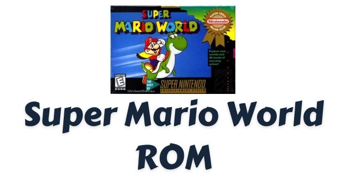 Super Mario World ROM Download | NDS ROM