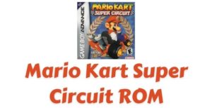 Mario Kart: Super Circuit ROM GBA Download
