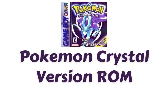 Pokemon Crystal Version ROM Download