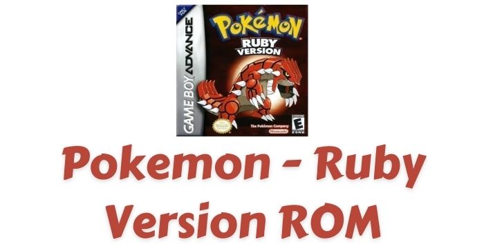 Pokemon – Ruby Version ROM Download GBA