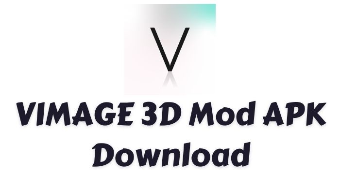 VIMAGE 3D Mod APK v3.5 Premium Download