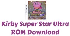 Kirby Super Star Ultra ROM Download | Nintendo DS