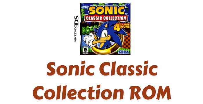 Sonic Classic Collection ROM Download Latest Version Nintendo DS