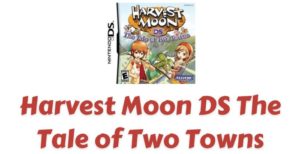 Harvest Moon DS: The Tale of Two Towns ROM Download | Nintendo DS