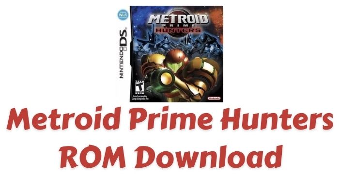 Metroid Prime: Hunters ROM Free Download | Nintendo DS