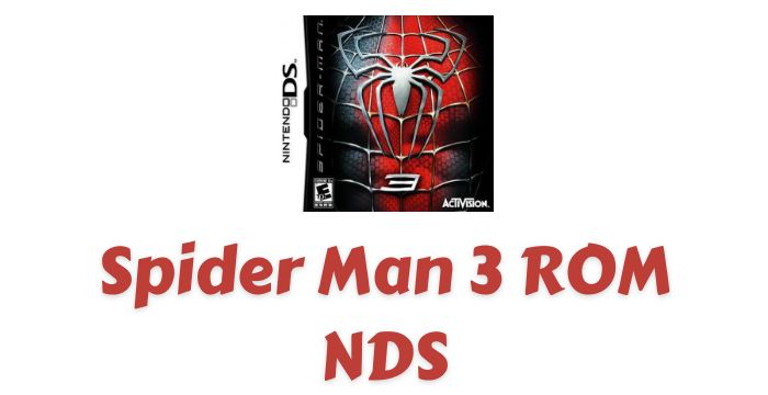 Spider-Man 3 ROM Free Download | Nintendo DS