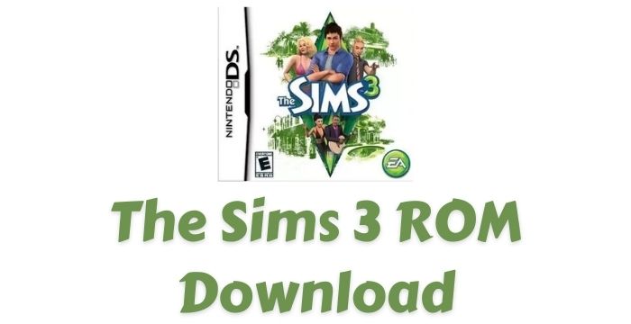 The Sims 3 ROM NDS Free Download | Nintendo DS