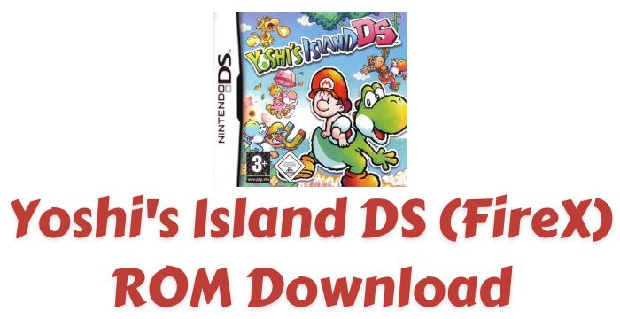 Yoshi's Island DS (FireX) ROM Free Download | Nintendo DS