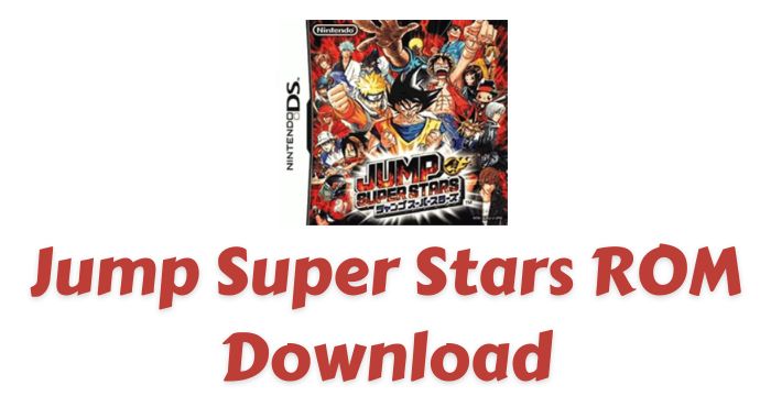 Jump Super Stars ROM Download | NDS