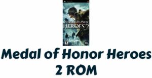 Medal of Honor: Heroes 2 ROM PSP Download