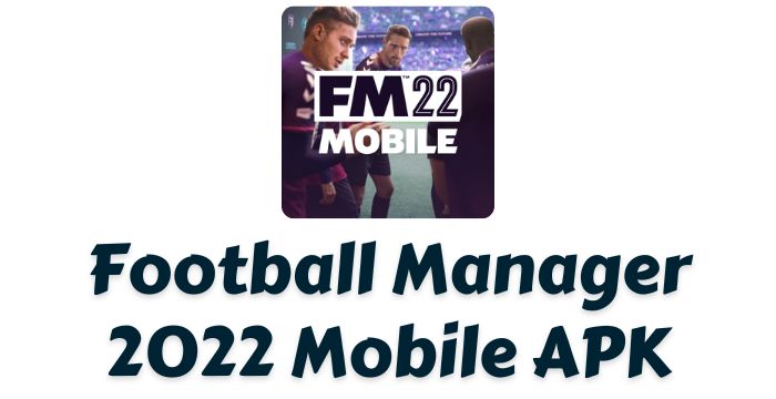 Football Manager 2022 Mobile Free APK v13.4 + OBB File Download