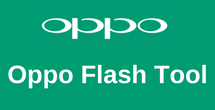 Oppo Flash Tool Latest Version Download 2023